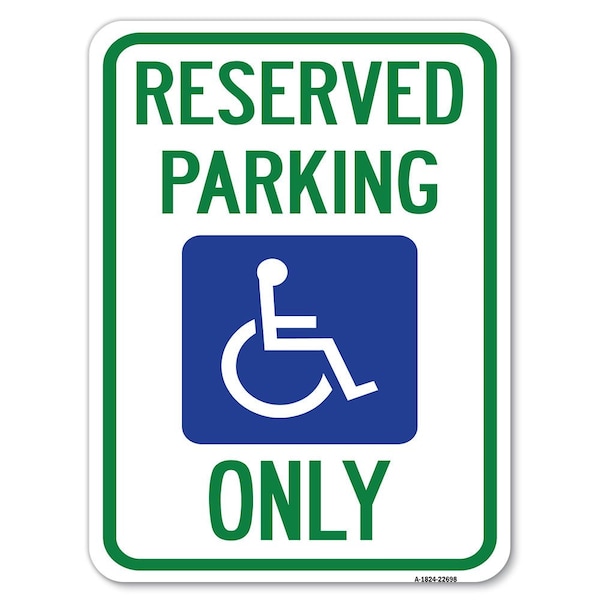 W/ NY Compliance Reserved Parking W/ Access Icon Heavy-Gauge Alum Parking, 18" x 24", A-1824-22698
